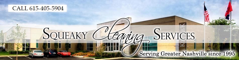 Squeaky Clean Janitorial & Commercial Cleaning Services for Nashville, Davidson, Williamson County since 1995